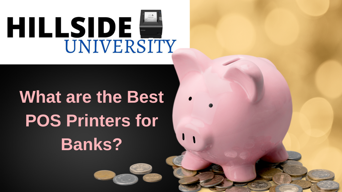 What Are the Best POS Printers for Banks?